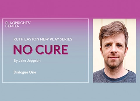 A rectangle with a gradient that goes from a blue gray to a bright pink. A headshot of Jake Jeppson appears next to the words, RUTH EASTON NEW PLAY SERIES, NO CURE by Jake Jeppson. Jake is wearing a t-shirt, looking straight into the camera. 