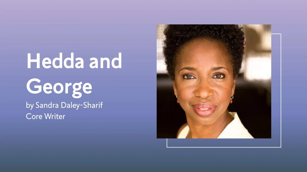 Hedda and George by Sandra Daley-Sharif